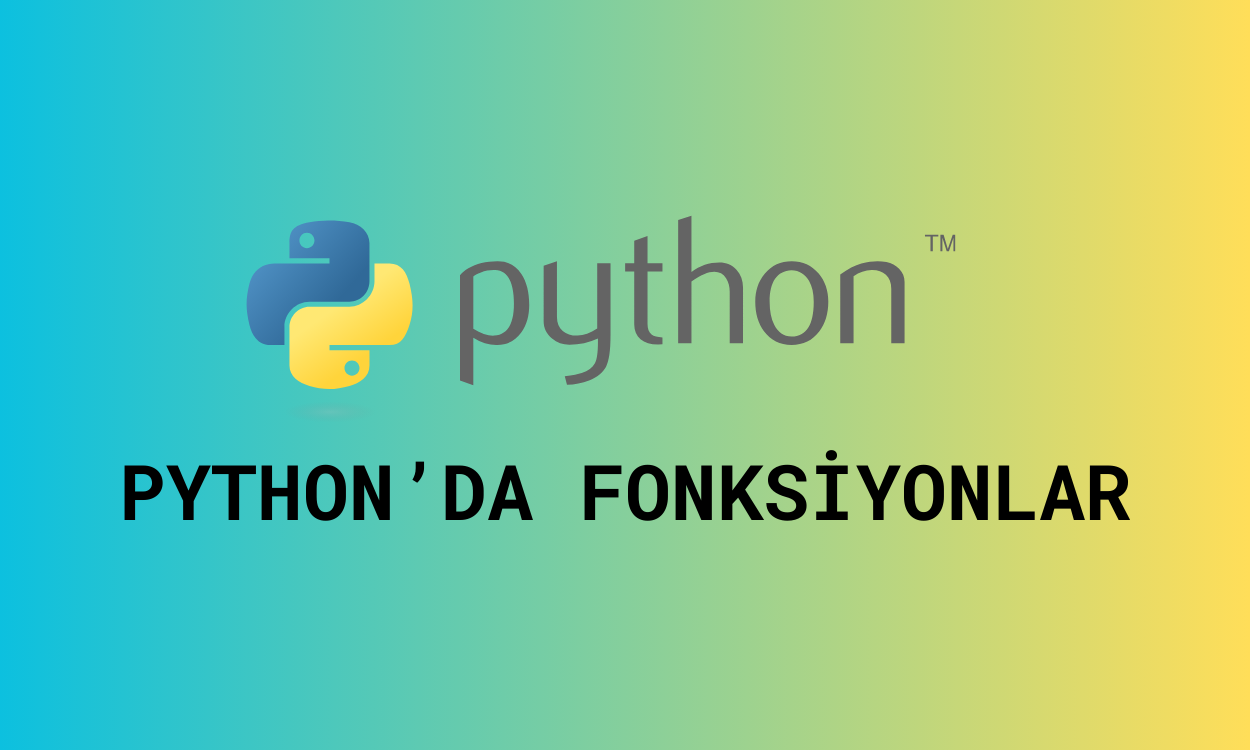 Python'da Fonksiyonlar